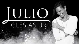 JULIO IGLESIAS, JR.