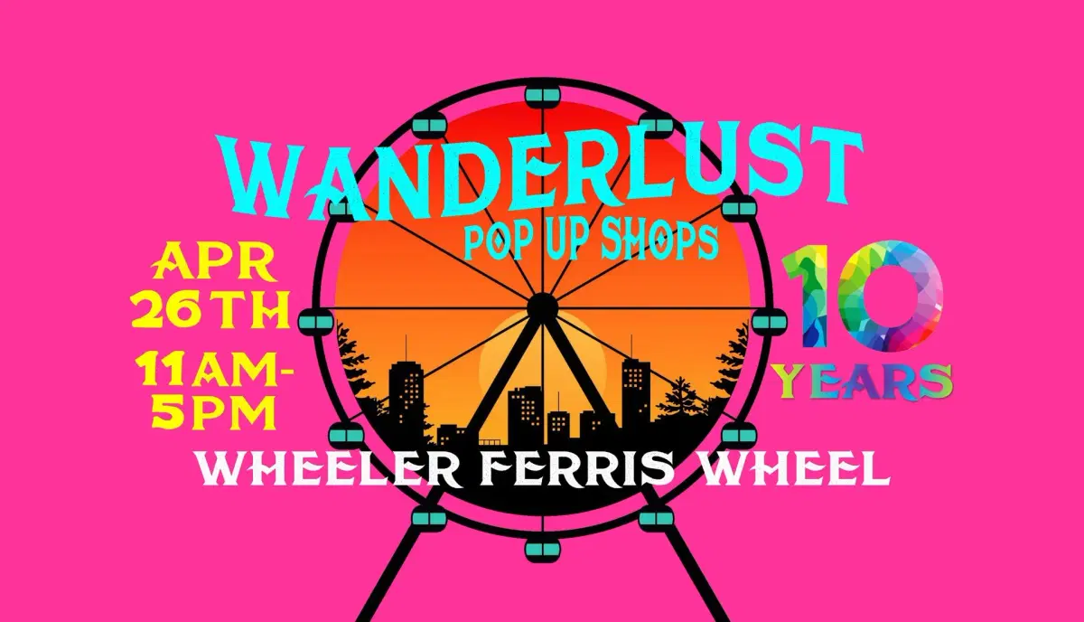 Wanderlust Pop Up Shops Spring 10th Anniversary