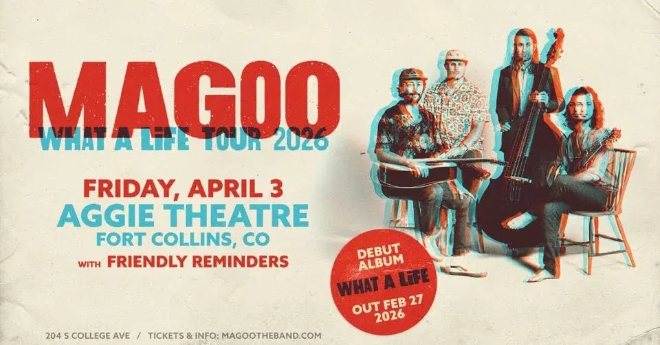 Magoo with Friendly Reminders | Aggie Theatre | Presented by 105.5 The Colorado Sound
