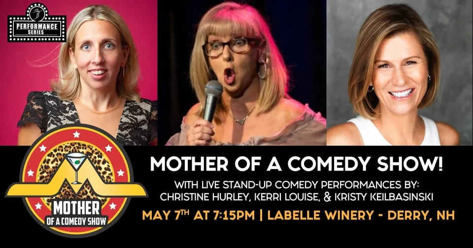 Mother of a Comedy Show (LaBelle Winery- Derry, NH)
