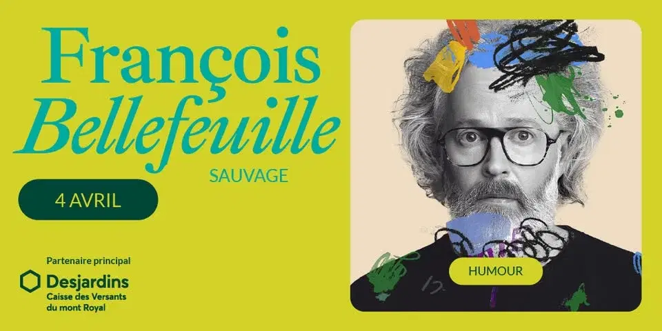 François Bellefeuille - Sauvage | Montréal, Théâtre Outremont