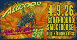 Allgood - April 9, 2026 - Southbound Smokehouse / North Augusta, SC