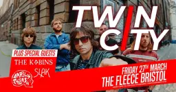Twin City + The Kabins + Slak + Darius Zaltash at The Fleece, Bristol - Fri 27th Mar 2026