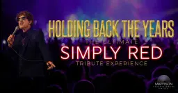 Holding Back the Years: The Ultimate Simply Red Tribute Experience