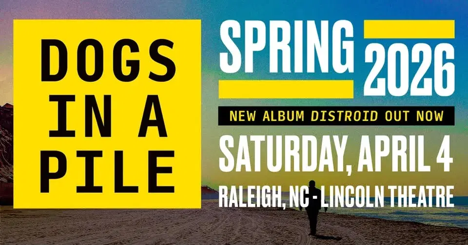 Dogs In A Pile at the Lincoln Theatre - Raleigh, NC