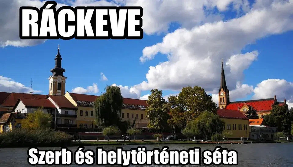 Ráckeve ★ Szerb és balkáni séta ❚ Balkáni vacsorával