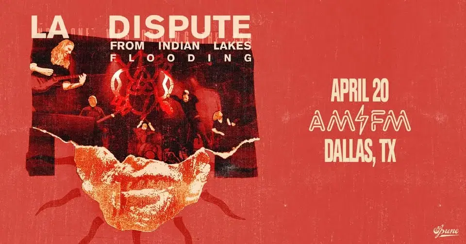 La Dispute w/ From Indian Lakes & Flooding | AM/FM