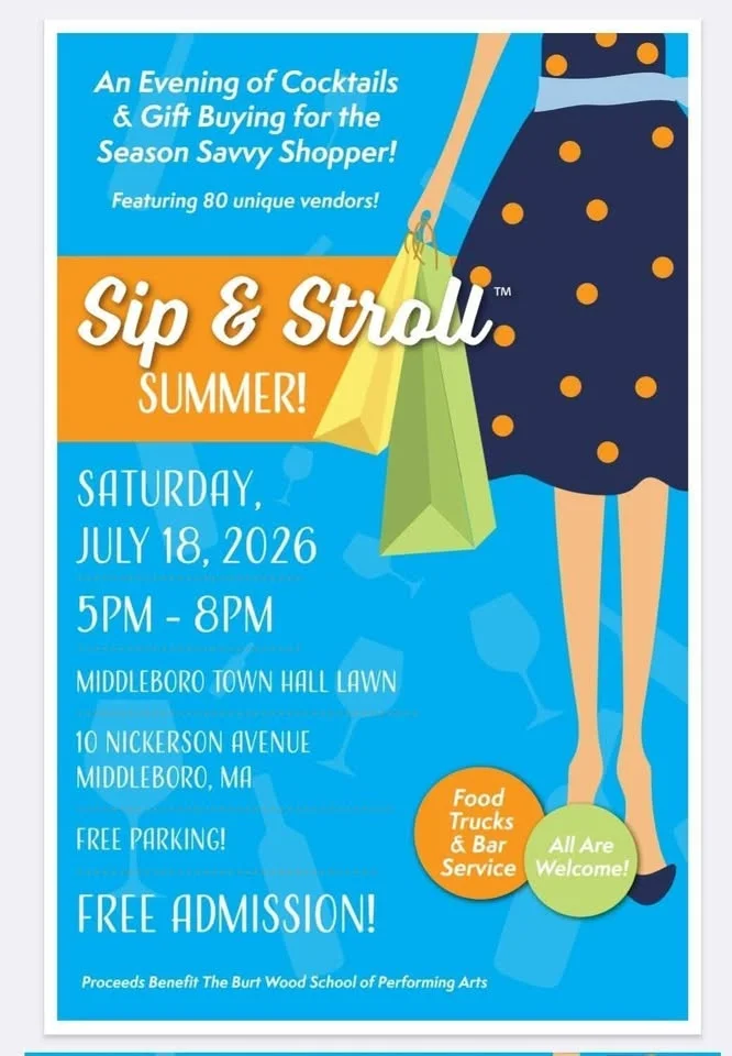 Sip & Stroll ™️ Summer July 18, 2026 Middleborough Town Hall lawn