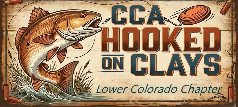 CCA Hooked on Clays – Lower Colorado Chapter
2nd Annual Sporting Clays Shoot
