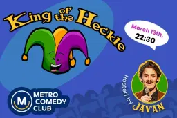 King of the Heckle (A Stand Up Comedy Show) - 10th April
