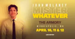 RESCHEDULED - John Mulaney: Mister Whatever - LIVE at The Armory