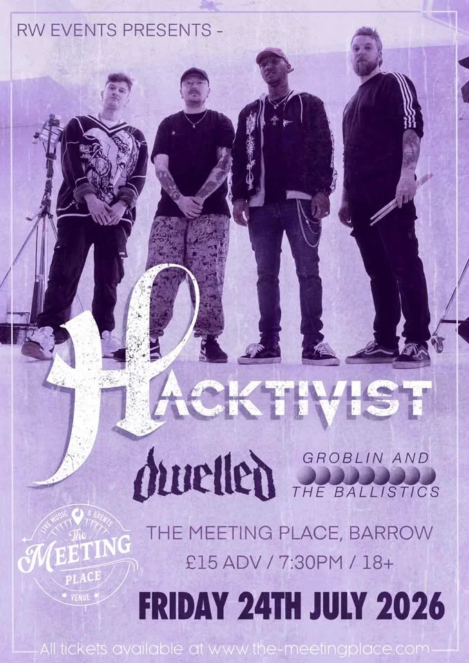 Hacktivist, Dwelled and Groblin And The Ballistics 24/07/2026