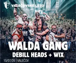 WALDA GANG + DE BILL HEADS + WIX L. ODHÁNĚL / VALEČOV / 10.7.2026