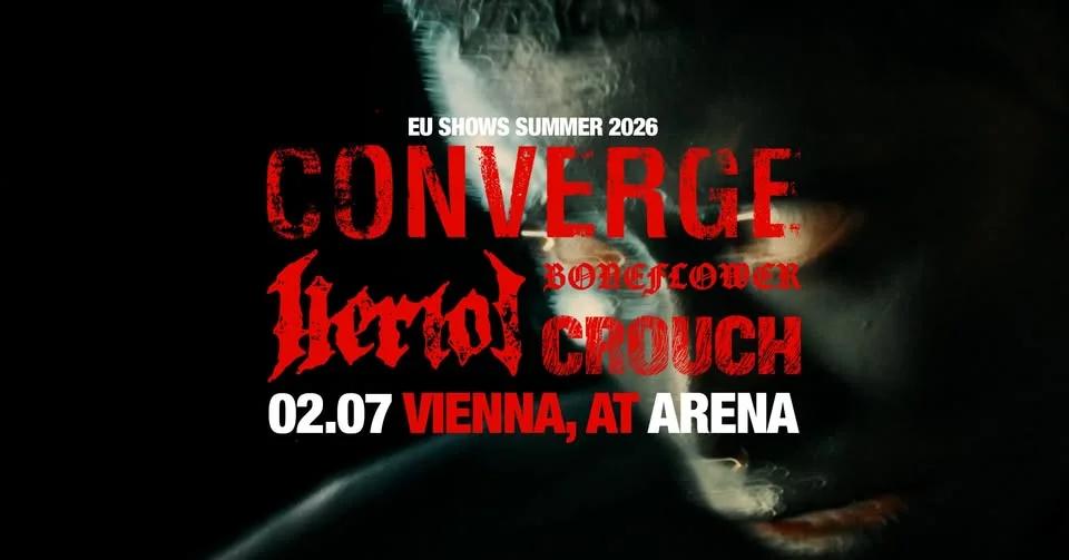 Converge + Heriot + Boneflower + Crouch I Arena Wien