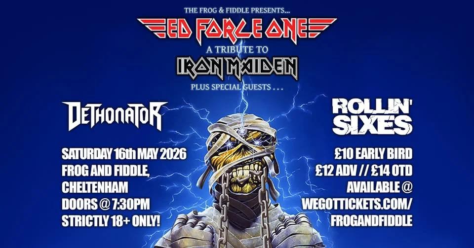 ED FORCE ONE - A TRIBUTE TO IRON MAIDEN // DETHONATOR // ROLLIN' SIXES