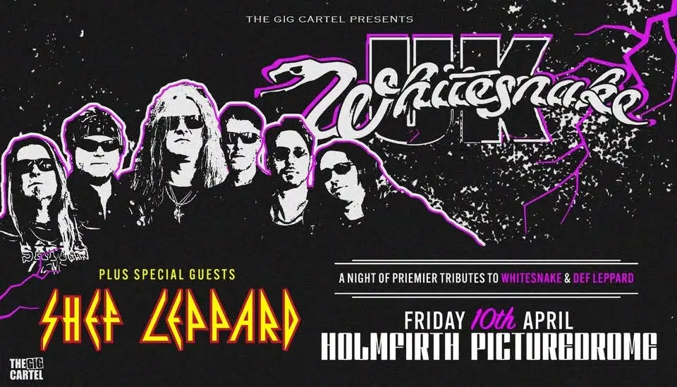 Whitesnake Uk + Shef Leppard // Holmfirth Picturedrome