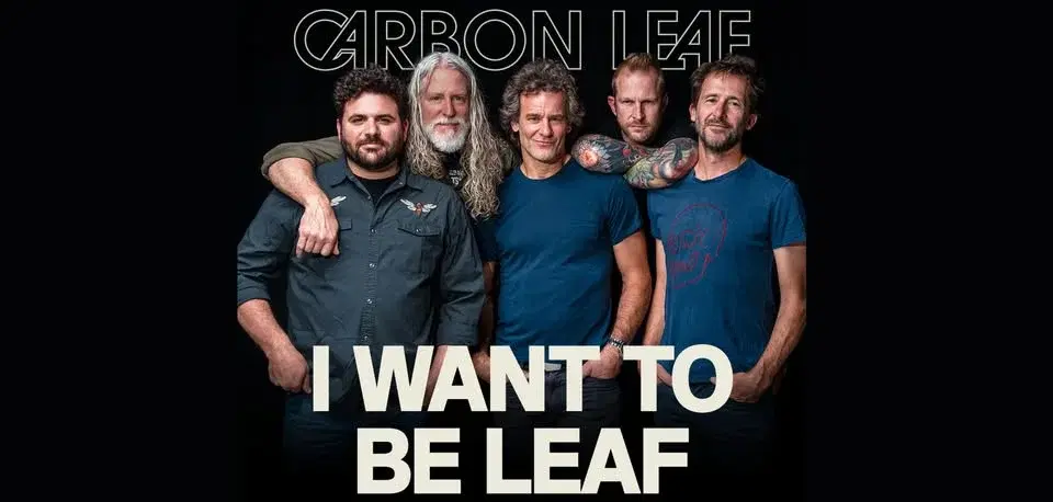 Carbon Leaf: I Want To Be Leaf Tour at Iron Works | APR 10