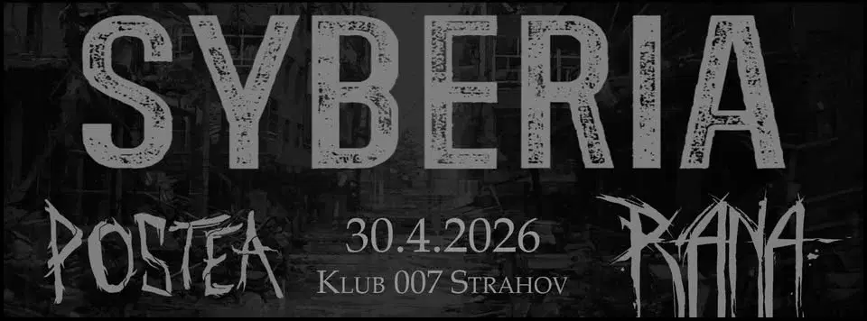 SYBERIA, RANA, POSTEA @ 007 Strahov
