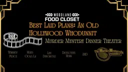 Murder Mystery Dinner Theater: Best Laid Plans