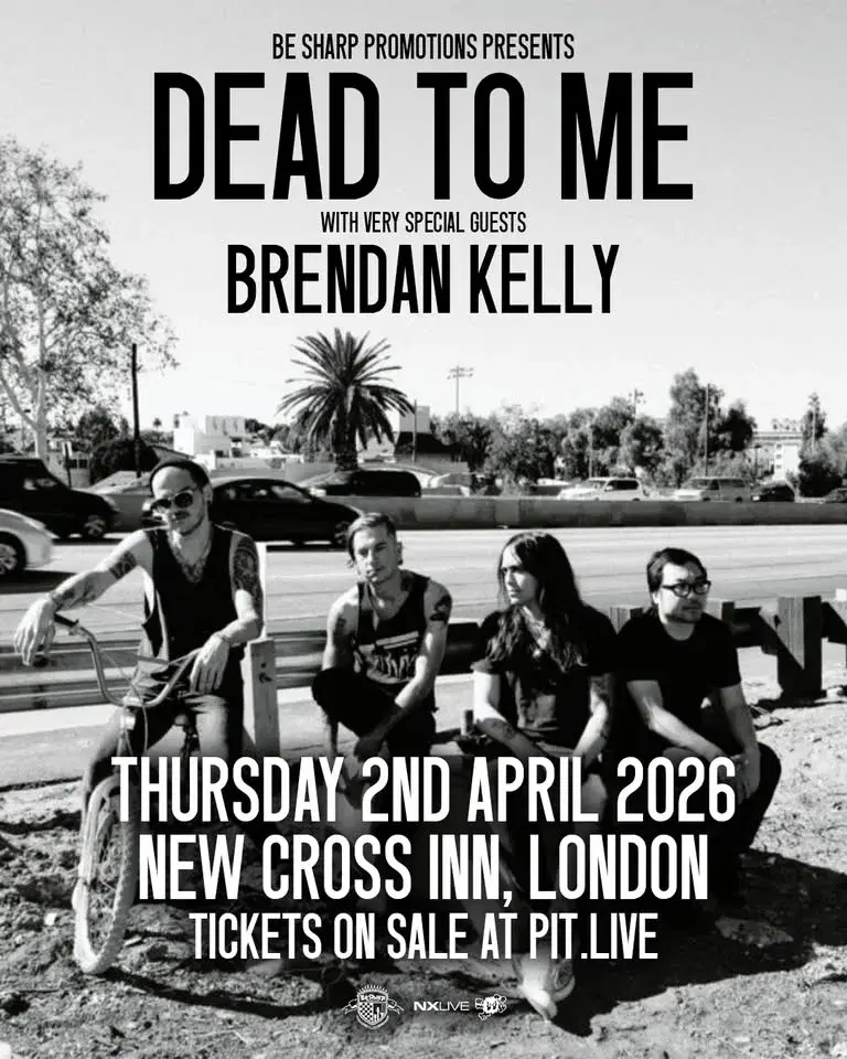 Dead To Me + Brendan Kelly | London