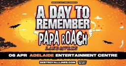 Big Rock Tour // Adelaide // A Day To Remember & Papa Roach // AEC Arena // + Landmvrks