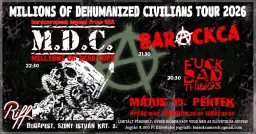 'Millions of Dehumanized Civilians' Tour 2026 - M.D.C. (usa) // BARACKCA // FBT