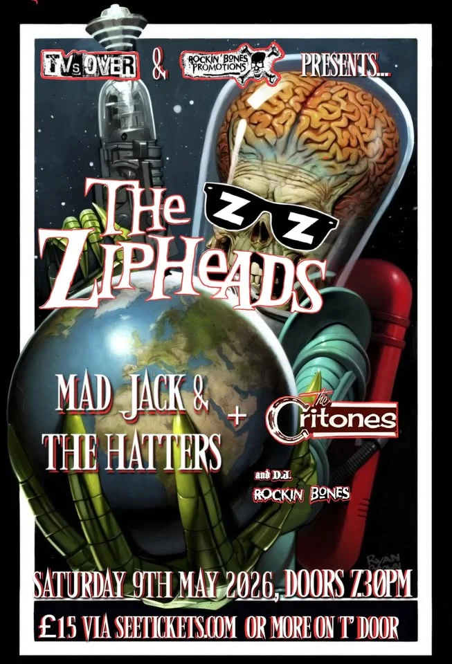 The Zipheads, Mad Jack and The Hatters plus The Critones at The Lending Room Leeds