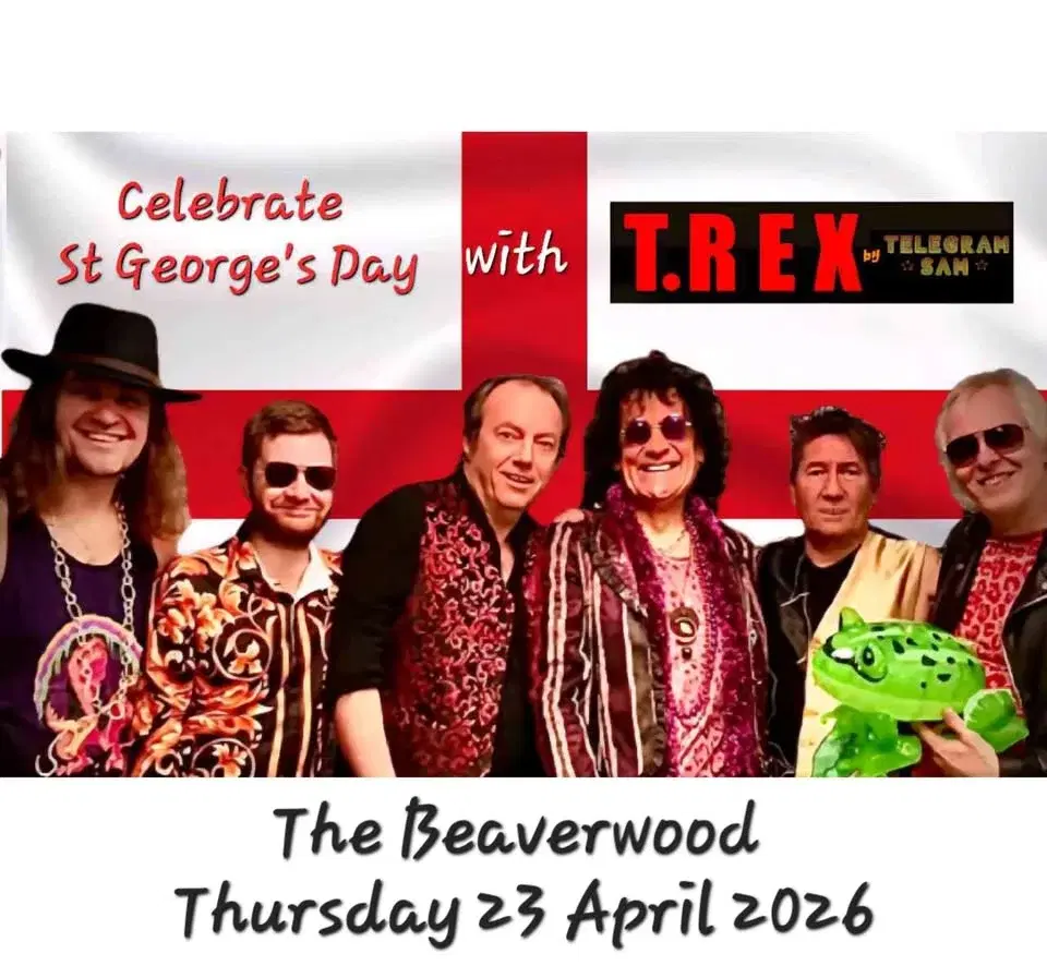 Celebrate St. George's Day with T.Rex by Telegram Sam at The Beaverwood