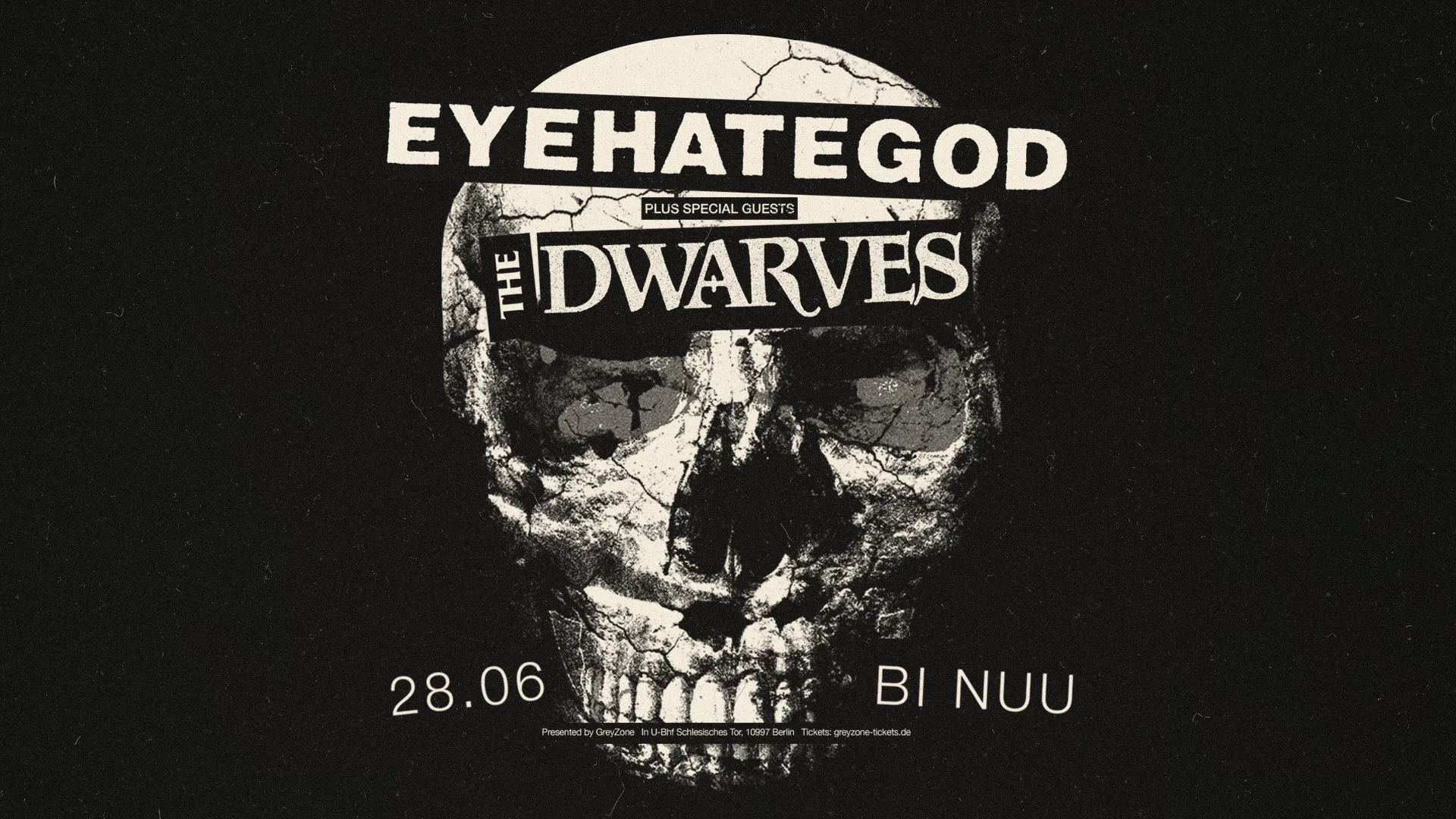 EYEHATEGOD + THE DWARVES | BI NUU - Berlin