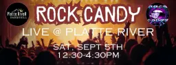 Rock Candy @ The Platte