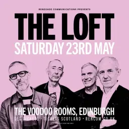 The Loft / The Voodoo Rooms / Edinburgh / 23.05.26