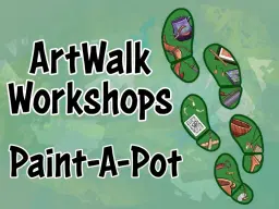 ArtWalk Workshop: Paint A Pot