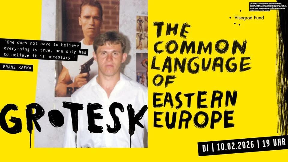 PODIUMSGESPRÄCH | GROTESK: The Common Language of Eastern Europe