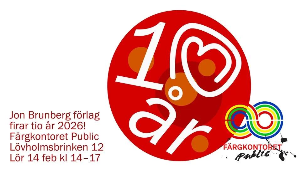 Jon Brunberg förlag tio år 2026!