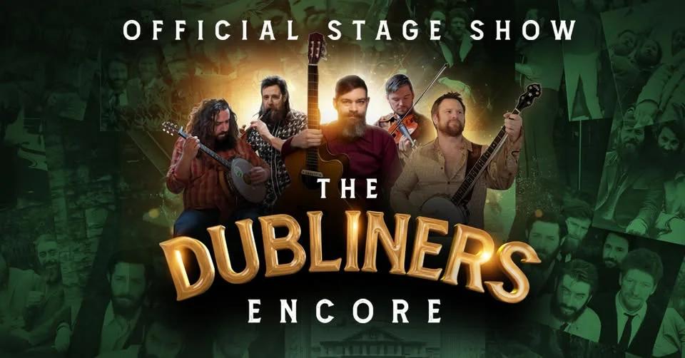 The Dubliners Encore: Official Stage Show - Northampton