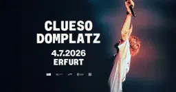 Clueso - Deja-Vu Domplatz 2026 | Erfurt