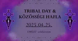 Tribal Day & Közösségi Hafla