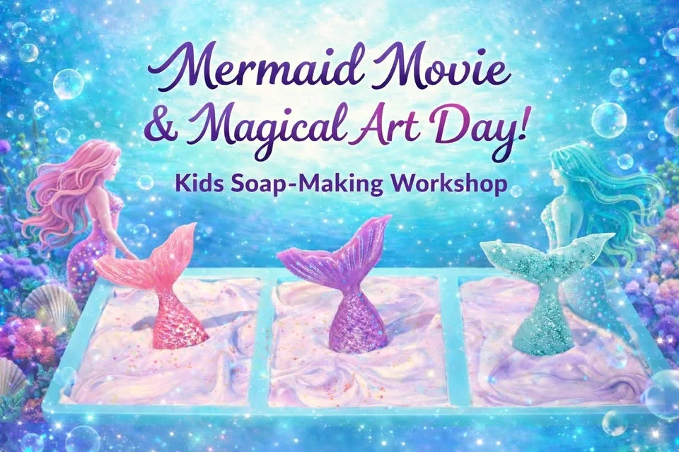 đ§ââïž Kids Soap Making Workshop - Mermaid Movie & Magical Art Day