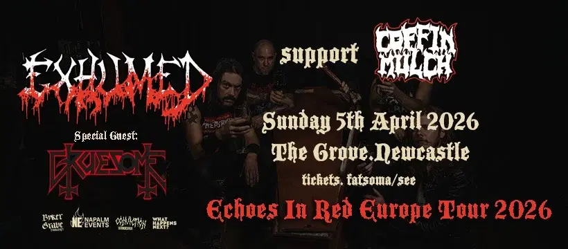 EXHUMED (USA) // GRUESOME (USA) // COFFIN MULCH (SCO) @ The Grove - 05.04.26