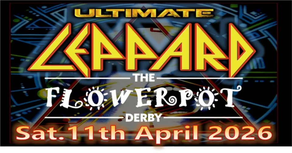 ULTIMATE LEPPARD # THE FLOWERPOT, DERBY