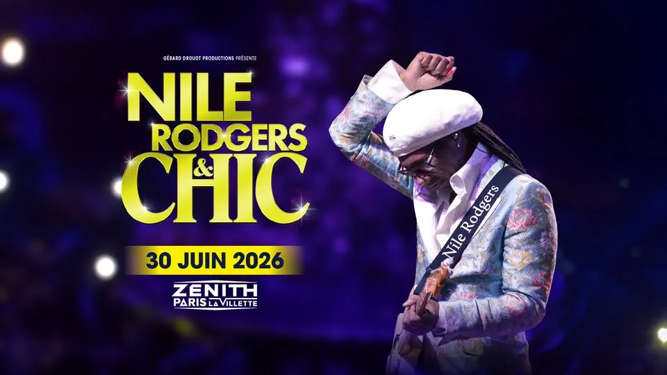 NILE RODGERS & CHIC | PARIS | Zénith Paris - La Villette