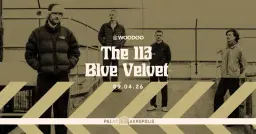 The 113 (UK) + Blve Velvet (SK) | série woodoo
