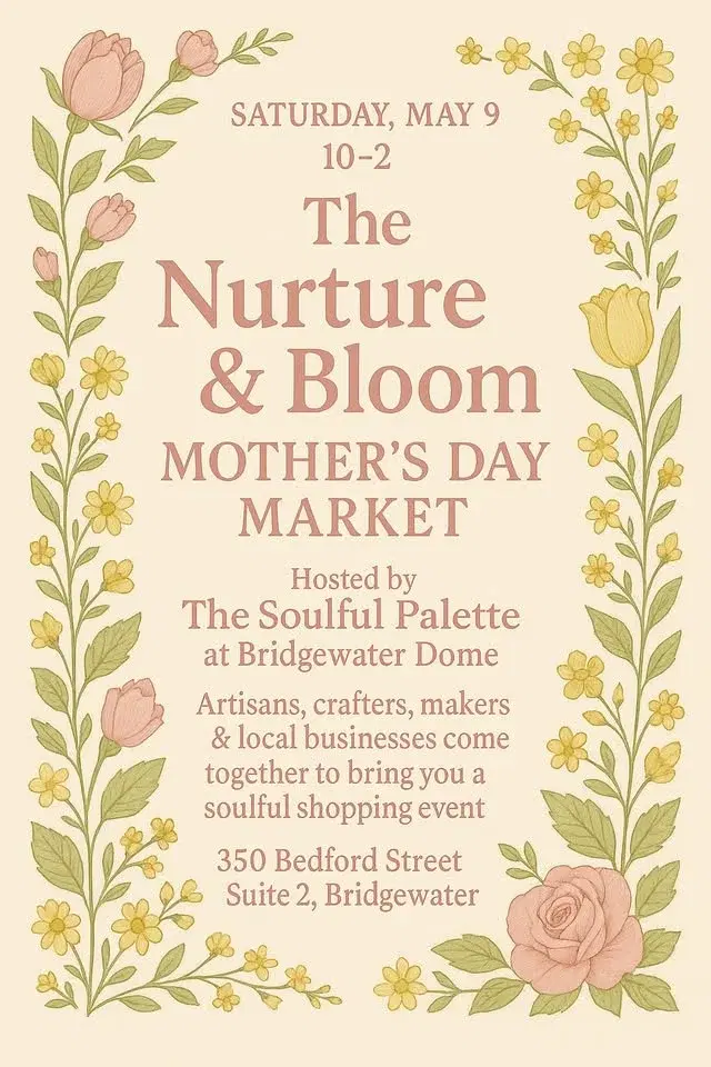đžâš Nurture & Bloom Mothers Day Market at Bridgewater Dome