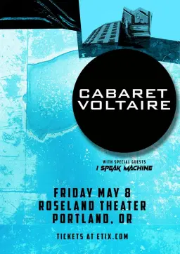 Cabaret Voltaire - Roseland Theater - Portland, OR