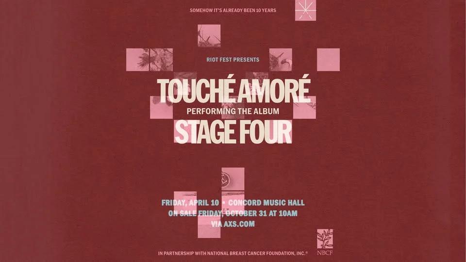 Touché Amoré: Stage Four 10 Year Anniversary