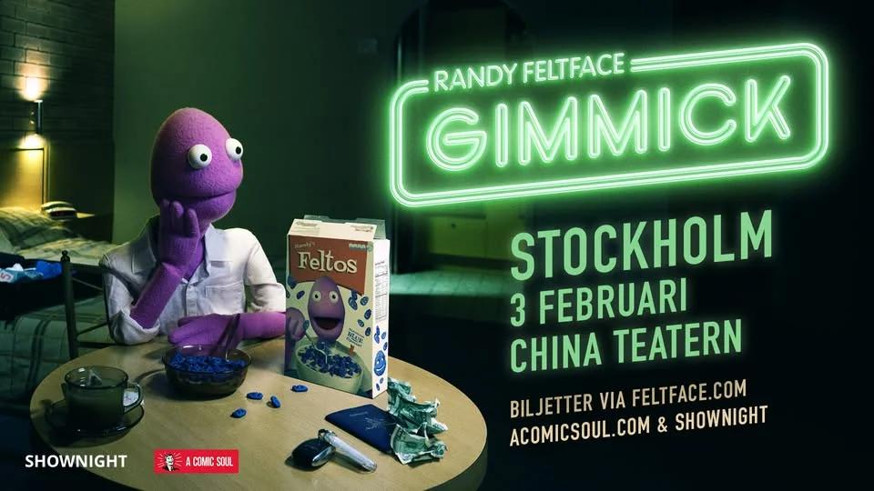 Randy Feltface – Gimmick | Stockholm