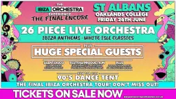 The Ibiza Orchestra Experience: The Final Encore - St Albans 2026