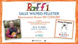 Raffi | Place des Arts