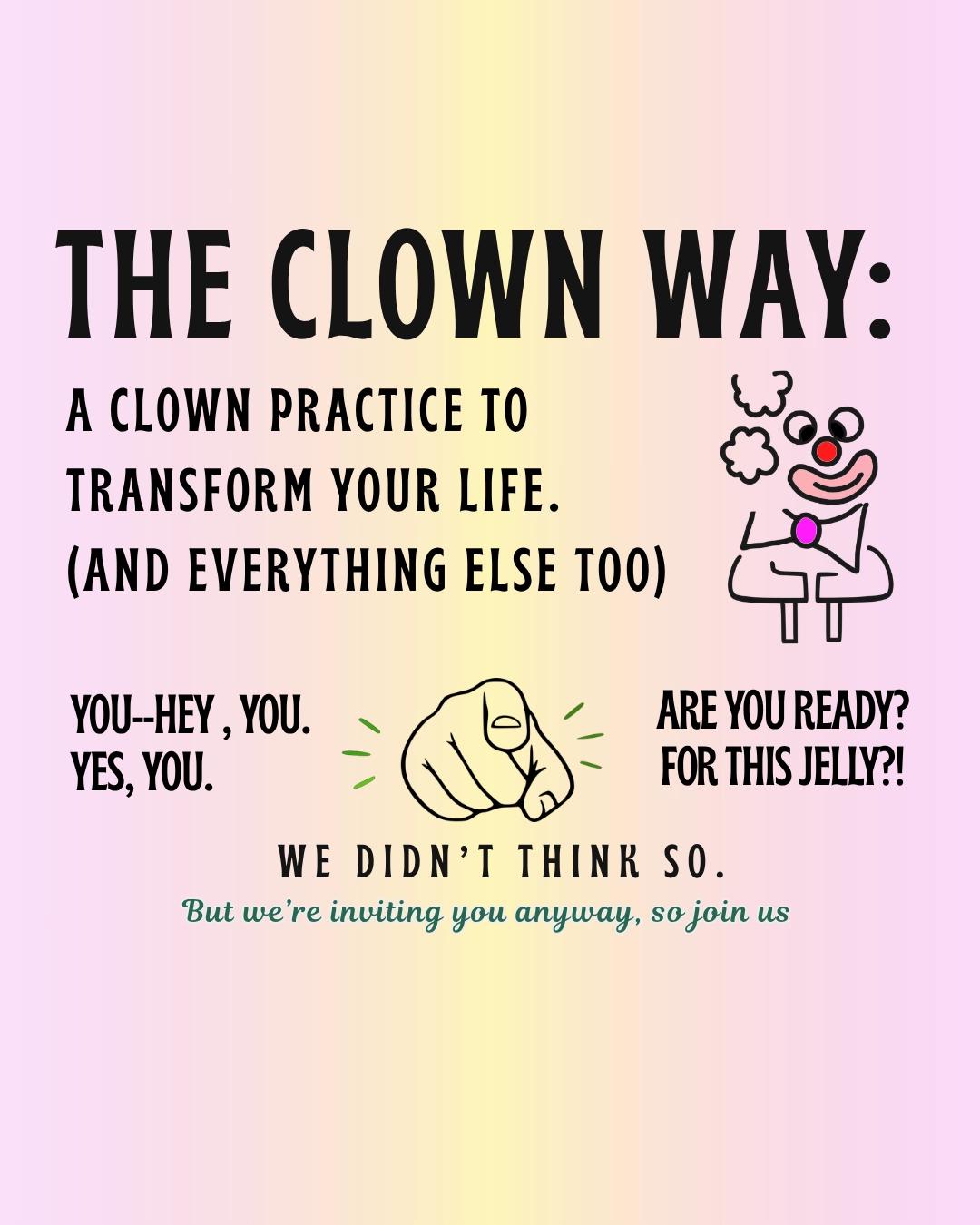 THE CLOWN LIFE: A CLOWN'S GUIDE TO THE GOOD LIFE