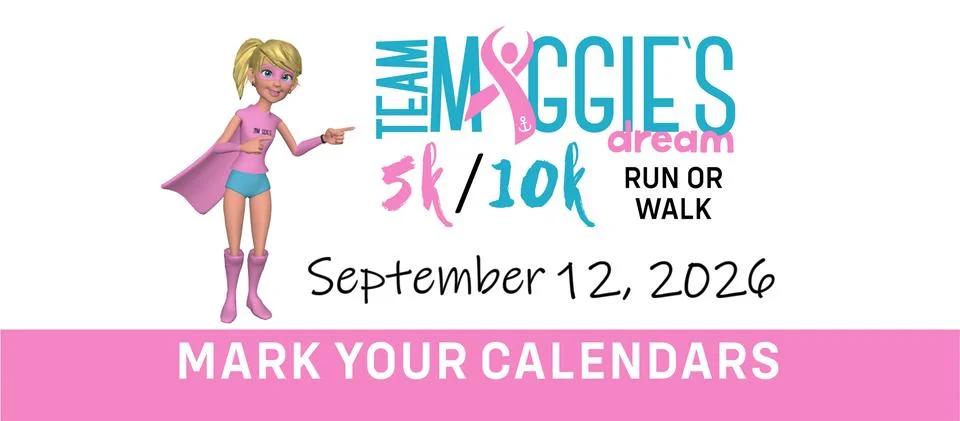 Team Maggie’s Dream 12th annual 5k10k